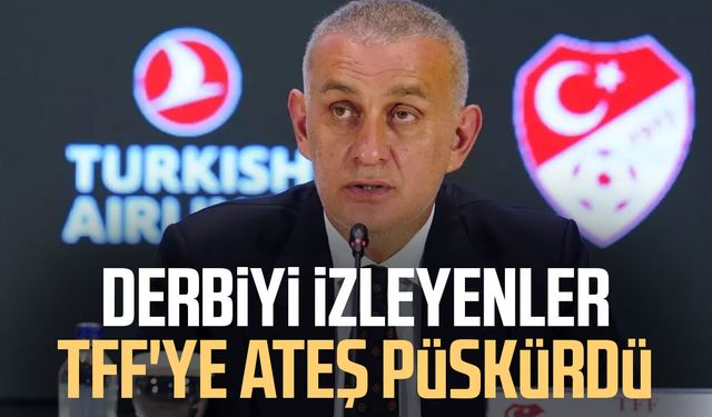 Derbiyi izleyenler TFF'ye ateş püskürdü