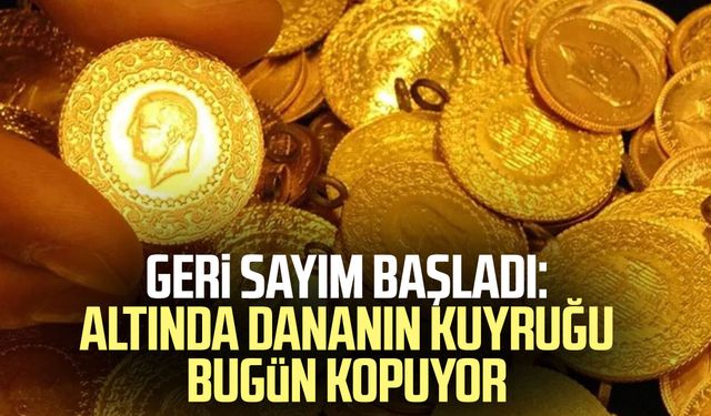 Geri sayım başladı: Altında dananın kuyruğu bugün kopuyor
