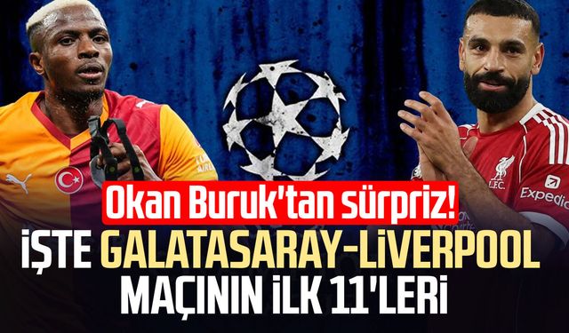 Galatasaray–Liverpool maçında ilk 11'ler açıklandı