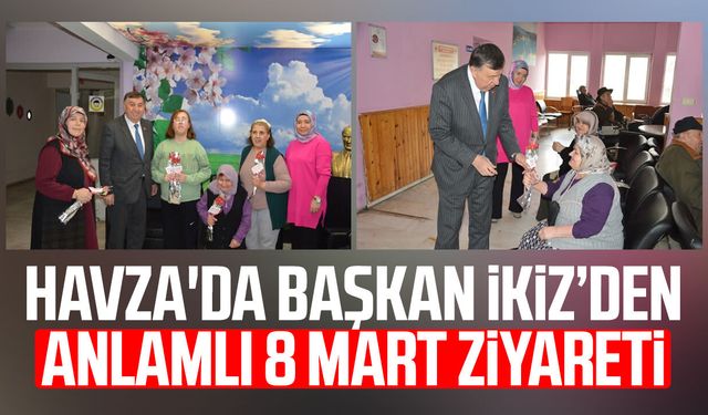 Havza'da Başkan Murat İkiz’den anlamlı 8 Mart ziyareti
