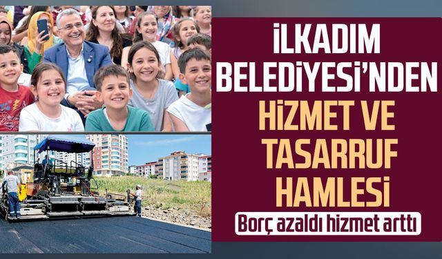 İlkadım Belediyesi’nden hizmet ve tasarruf hamlesi