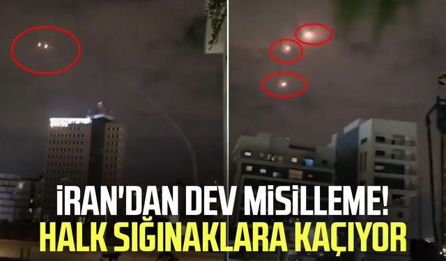 İran'dan dev misilleme! Halk sığınaklara kaçıyor