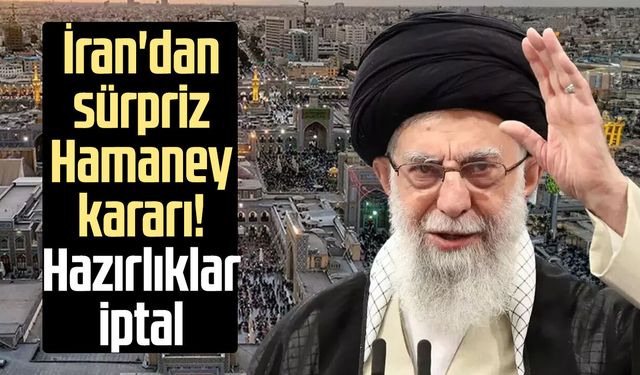 İran'dan sürpriz Hamaney kararı! Hazırlıklar iptal