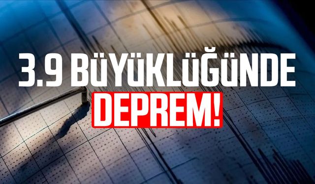 Manisa'da 3.9 büyüklüğünde deprem!