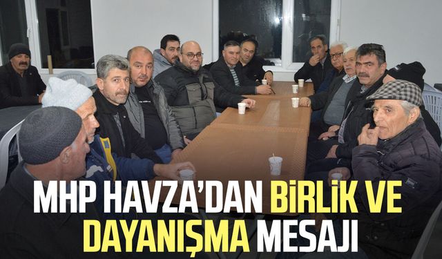 MHP Havza’dan birlik ve dayanışma mesajı