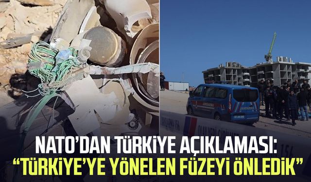NATO’dan Türkiye açıklaması: “Füzeyi önledik”