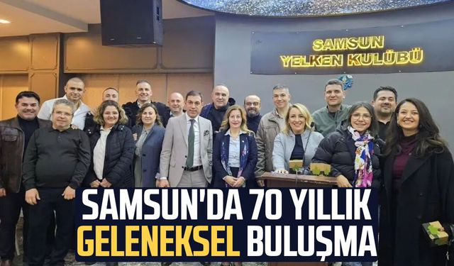 Samsun'da 70 yıllık geleneksel buluşma