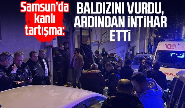 Samsun'da kanlı tartışma! Nigar Aslan ve Hasan Aydın hayatını kaybetti