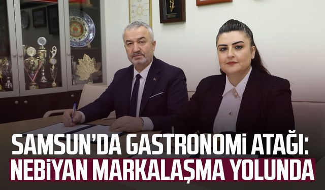 Samsun’da gastronomi atağı: Nebiyan markalaşma yolunda