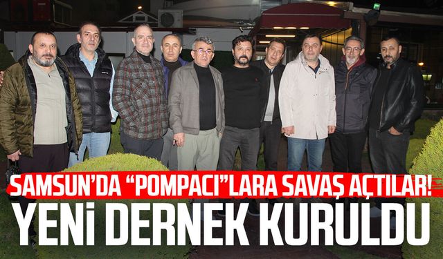 Samsun’da “pompacı”lara savaş açtılar! Yeni dernek kuruldu