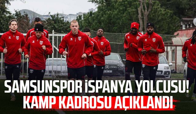 Samsunspor İspanya yolcusu! Kamp kadrosu açıklandı