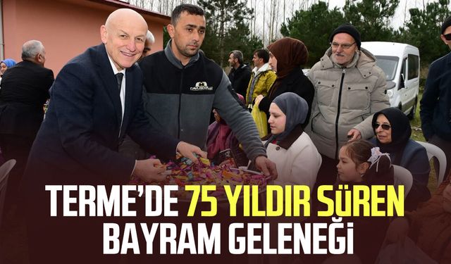 Terme’de 75 yıldır süren bayram geleneği