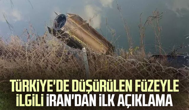 Türkiye'de düşürülen füzeyle ilgili İran'dan ilk açıklama