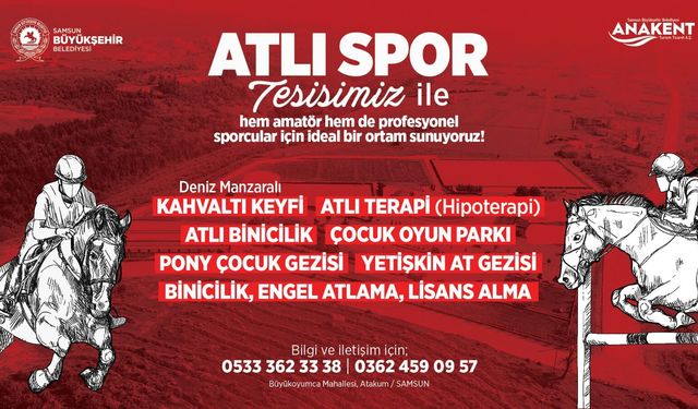 Samsun’da doğa ve sporun buluşma noktası: Atlı Spor Tesisi
