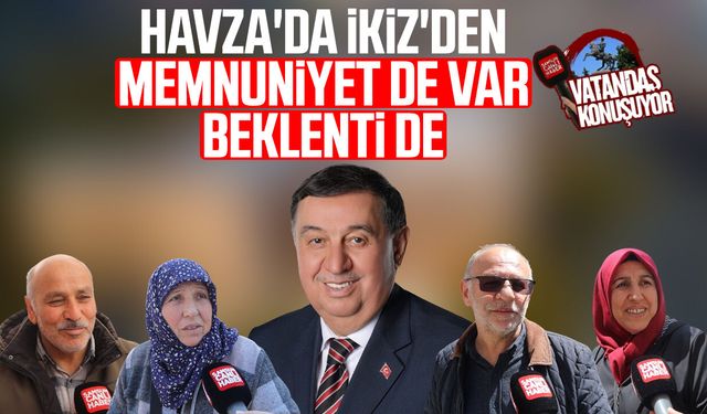 Havza'da Murat İkiz'den memnuniyet de var beklenti de