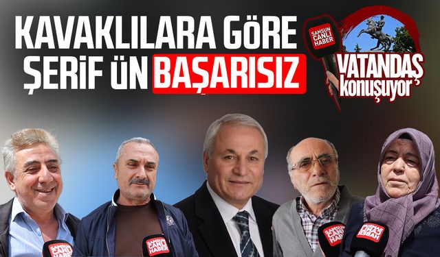 Kavak'ta vatandaşa göre Şerif Ün başarısız