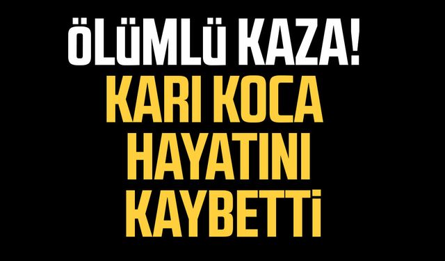 Samsun yolunda ölümlü kaza! Karı koca hayatını kaybetti
