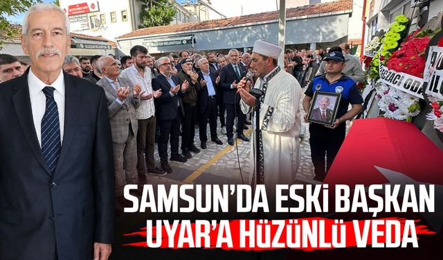 Eski Alaçam Belediye Başkanı Hadi Uyar son yolculuğuna uğurlandı