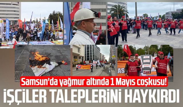 Samsun'da yağmur altında 1 Mayıs coşkusu! İşçiler taleplerini haykırdı