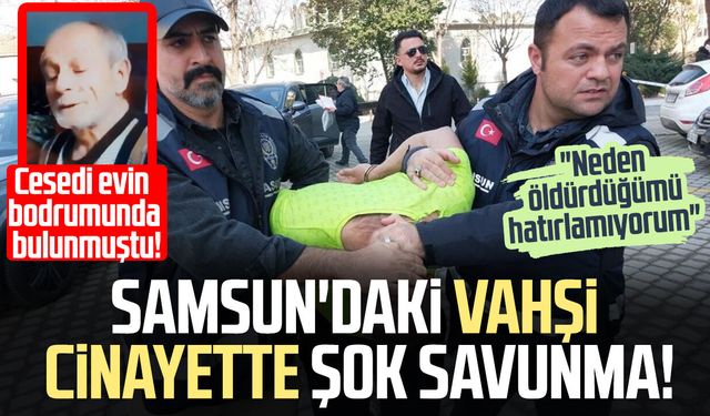 Samsun'da Sebahattin Coşar'ı öldürüp bodrumda saklamıştı! Hakim karşısına çıktı