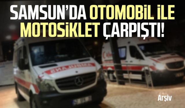 Samsun'da korkutan kaza! Motosiklet sürücüsü hastanelik oldu
