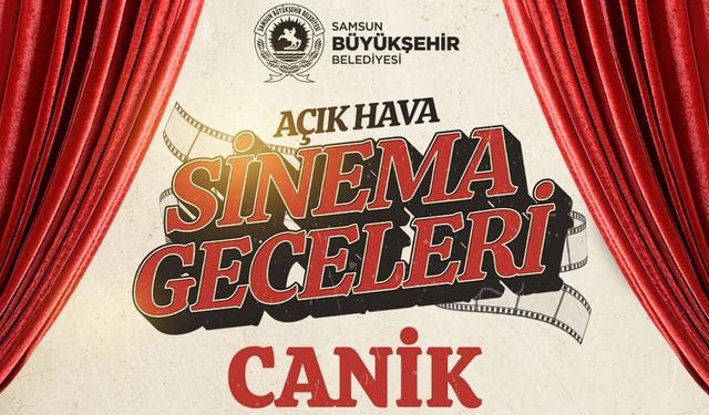 Canik'te sinemaseverler bu etkinlikte buluşacak