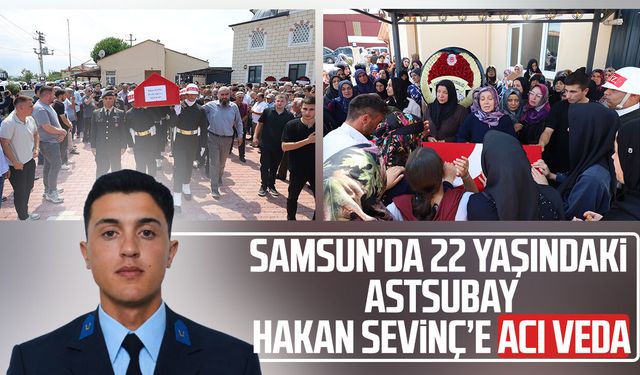Samsun'da 22 yaşındaki Astsubay Hakan Sevinç'e acı veda