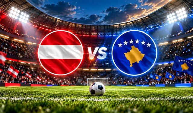 Avusturya - Kosova maçı başladı! Hangi kanalda, canlı nasıl izlenir?