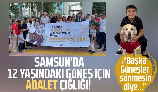 Samsun'da Güneş Uçak için adalet çığlığı!