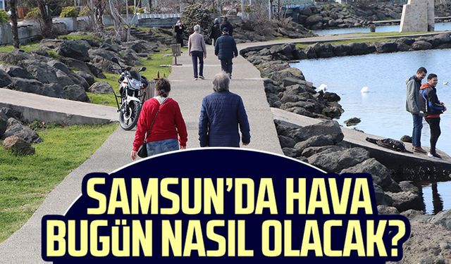 Samsun hava durumu 7 Ekim Çarşamba