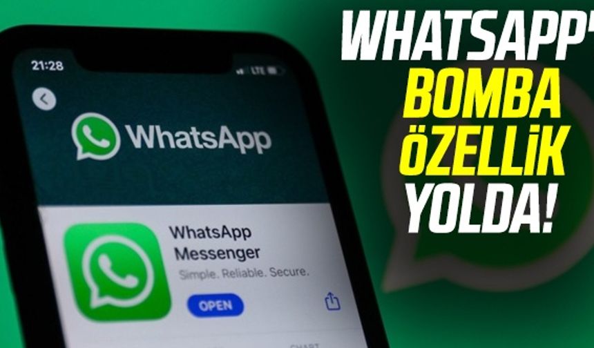 WhatsApp'a Bomba Özellik Yolda!