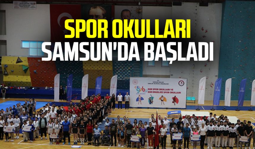 Spor okulları Samsun'da başladı 