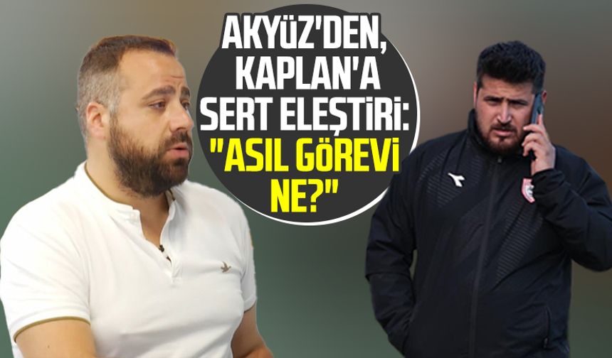 Samsunspor haber | Ender Talat Akyüz'den Batu Kaplan'a sert eleştiri: "Asıl görevi ne?"