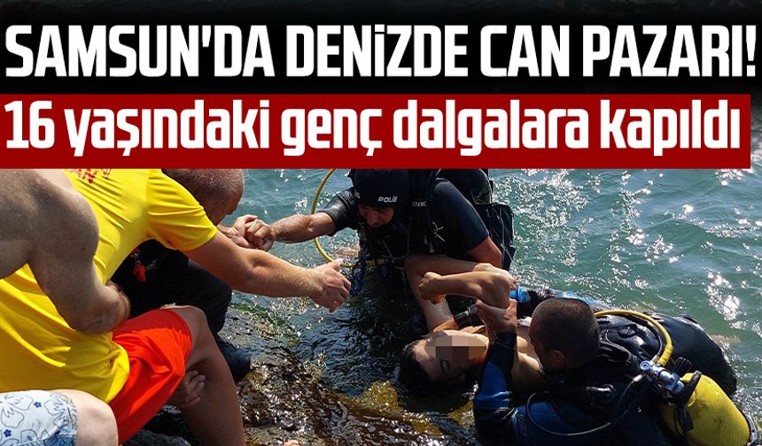 Samsun haber | Samsun'da denizde can pazarı! 16 yaşındaki genç dalgalara kapıldı