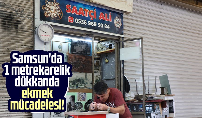 Samsun'da 1 metrekarelik dükkanda ekmek mücadelesi!