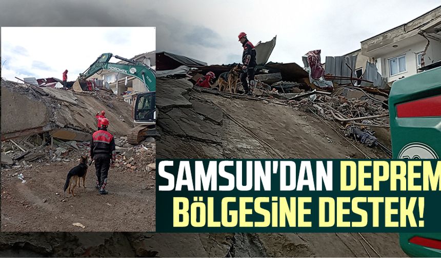 Samsun'dan deprem bölgesine destek!