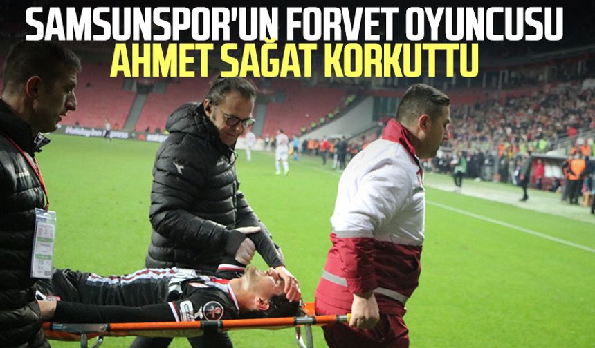 Samsunspor'un forvet oyuncusu Ahmet Sağat korkuttu 