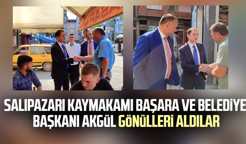 Salıpazarı Kaymakamı Salih Başara ve Belediye Başkanı Halil Akgül gönülleri aldılar