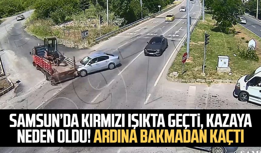 Samsun’da kırmızı ışıkta geçti, kazaya neden oldu! Ardına bakmadan kaçtı