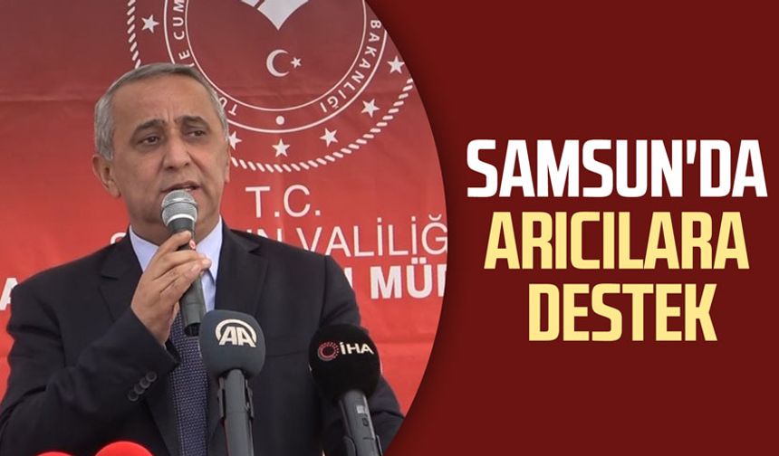 Samsun'da arıcılara destek
