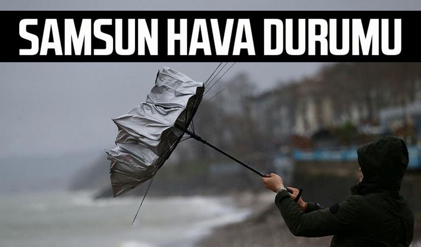 Samsun hava durumu 25 Aralık Perşembe