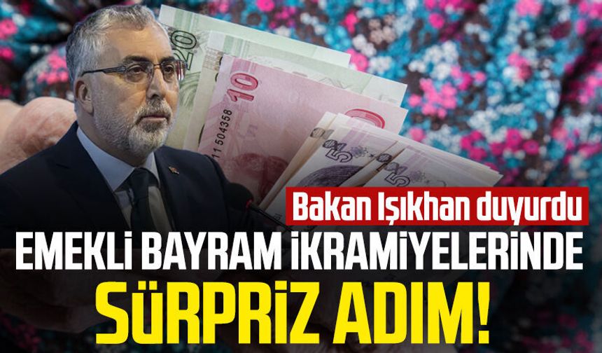 Emekli bayram ikramiyesi ne kadar olacak? Emekli bayram ikramiyelerinde sürpriz adım!