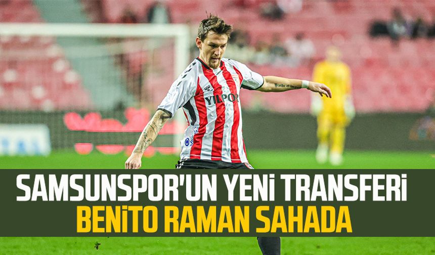 Samsunspor'un yeni transferi Benito Raman, Antalyaspor maçında sahada