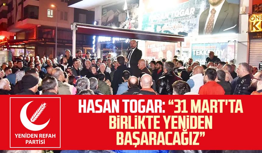 Tekkeköy Belediye Başkanı ve YRP adayı Hasan Togar: "31 Mart'ta birlikte yeniden başaracağız"