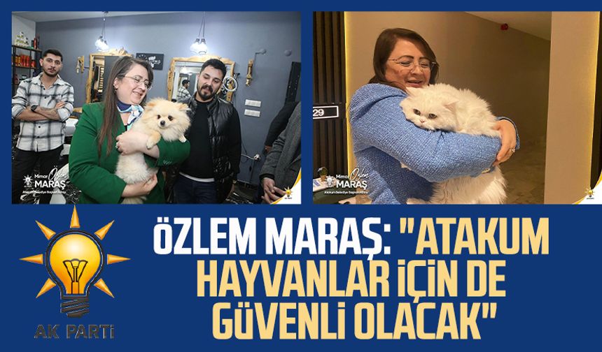 AK Parti Atakum Belediye Başkan Adayı Özlem Maraş: "Atakum hayvanlar için de güvenli olacak"
