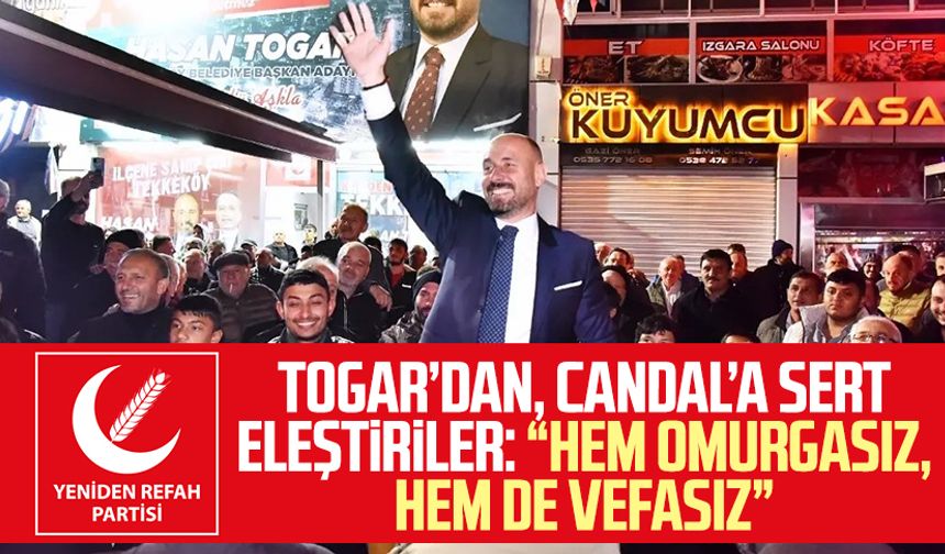 Hasan Togar'dan Mustafa Candal'a sert eleştiriler: "Hem omurgasız, hem de vefasız"