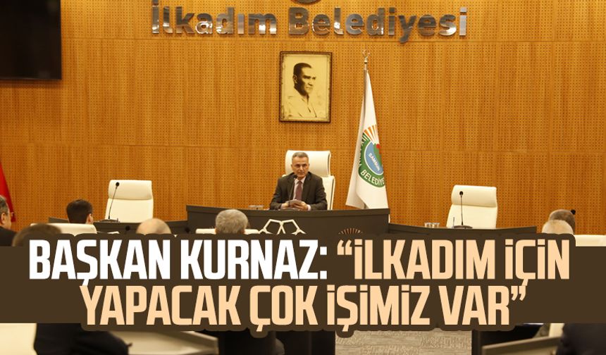 İlkadım Belediye Başkanı İhsan Kurnaz: "İlkadım için yapacak çok işimiz var"