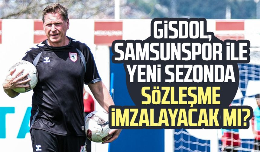 Markus Gisdol, Samsunspor ile yollarını ayıracak mı?