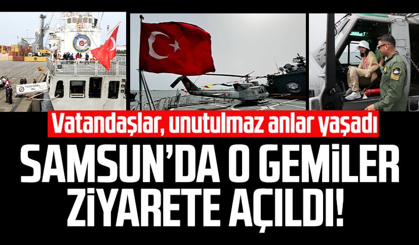 Samsun'da "TCG-Yıldırım" ve TCSG-Dost" gemileri ziyarete açıldı