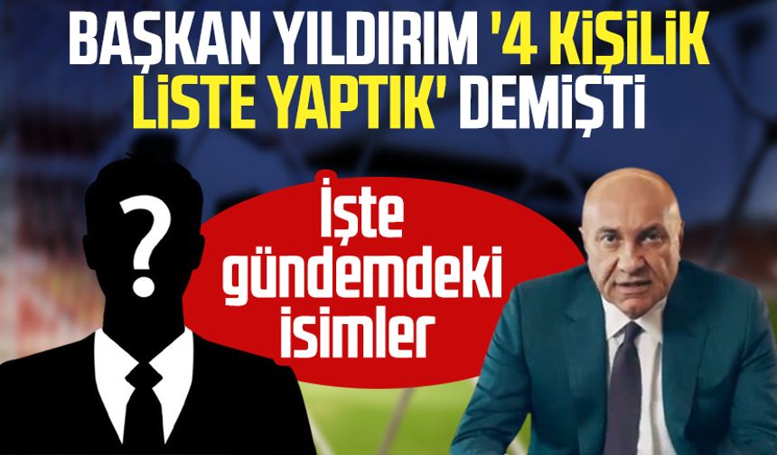 Başkan Yıldırım '4 kişilik liste yaptık' demişti: Samsunspor için gündemdeki hocalar